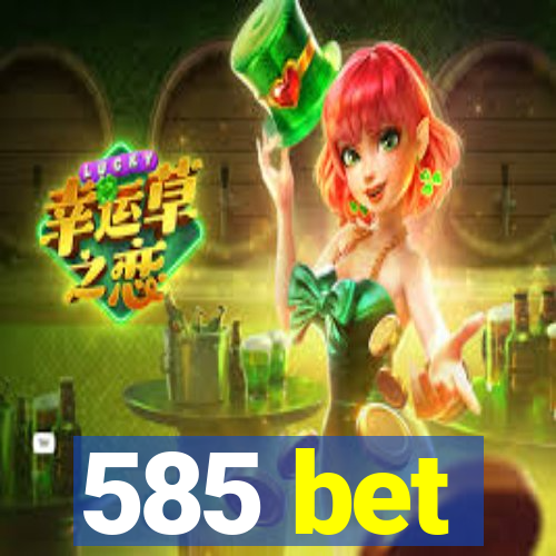 585 bet